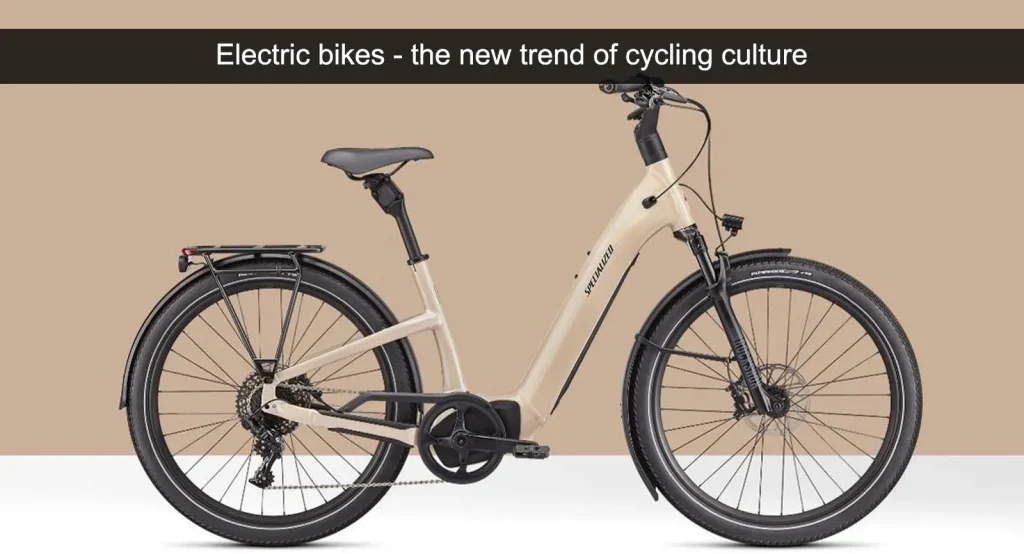 Bicicletas eléctricas - la nueva tendencia de la cultura ciclista-.