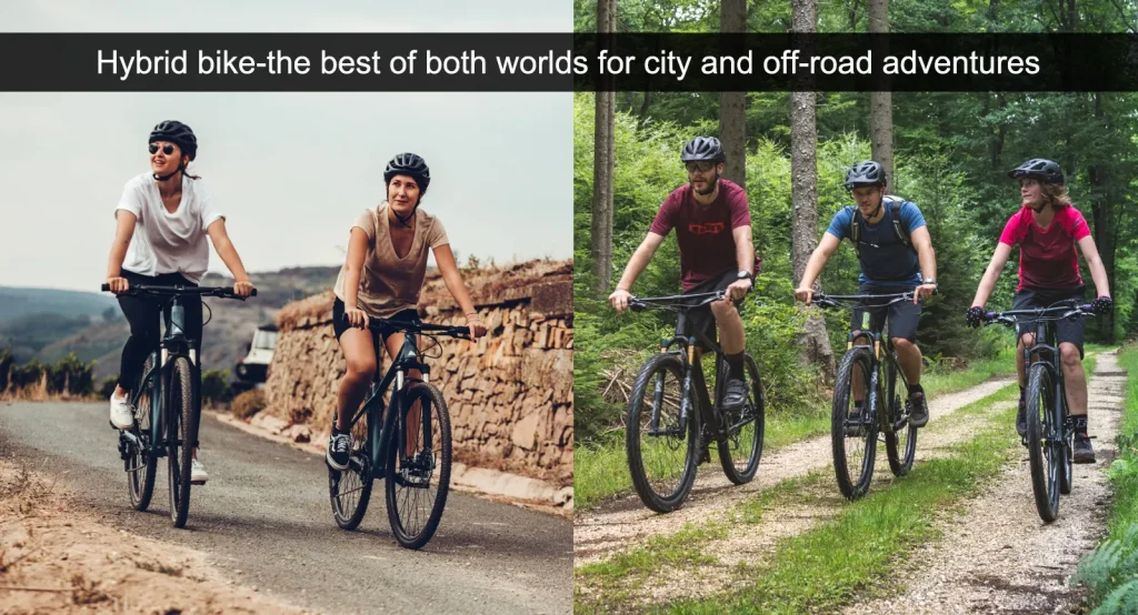 Vélo hybride - le meilleur des deux mondes pour les aventures en ville et hors route