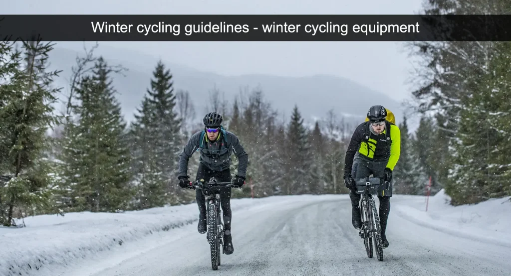 Conseils pour le cyclisme hivernal - équipement pour le cyclisme hivernal