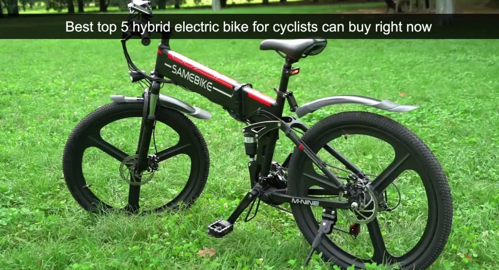 Best top 5 hybrid electric bike for cyclists can buy right now 1 Best top 5 hybrid electric bike for cyclists can buy right now.