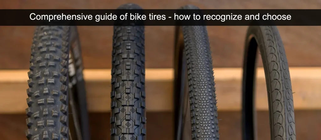 Guide complet des pneus de vélo - comment les reconnaître et les choisir