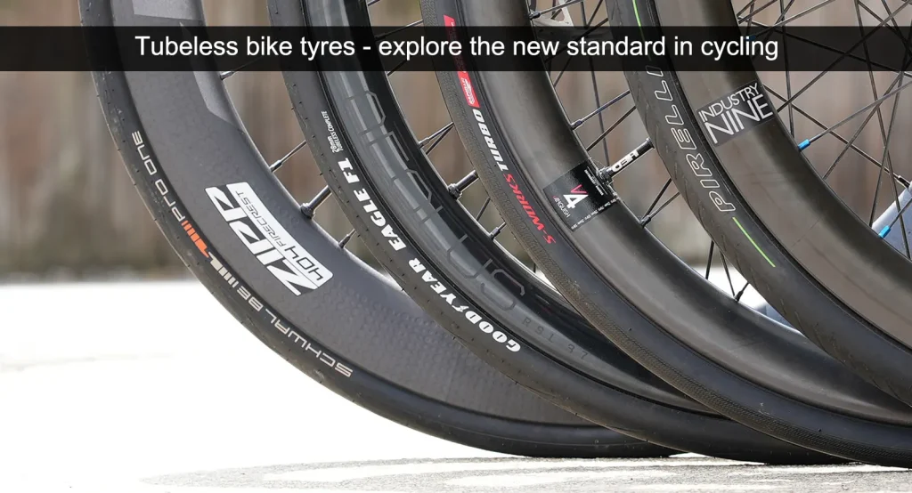Pneus de vélo sans chambre à air - découvrez la nouvelle norme en matière de cyclisme