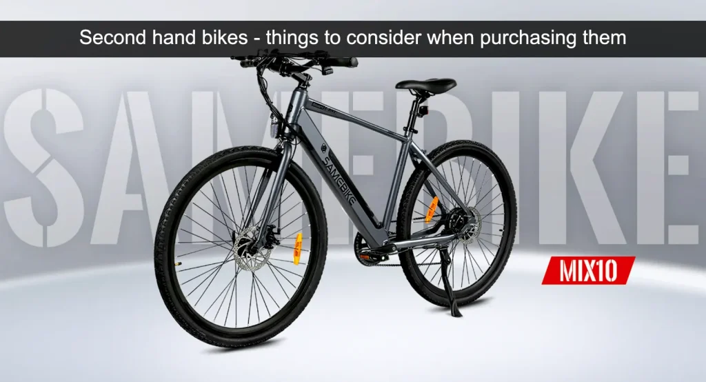 Second hand bikes - things to consider when purchasing them.