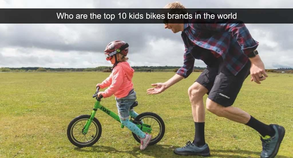 Maailman 10 parasta lastenpyörämerkkiä