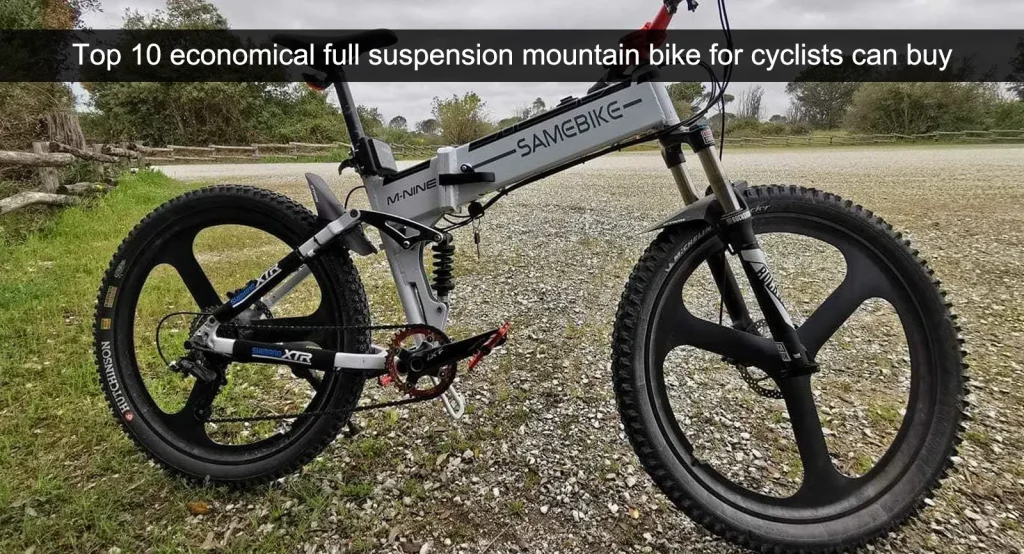 Le 10 mountain bike full suspension più economiche che i ciclisti possono acquistare.