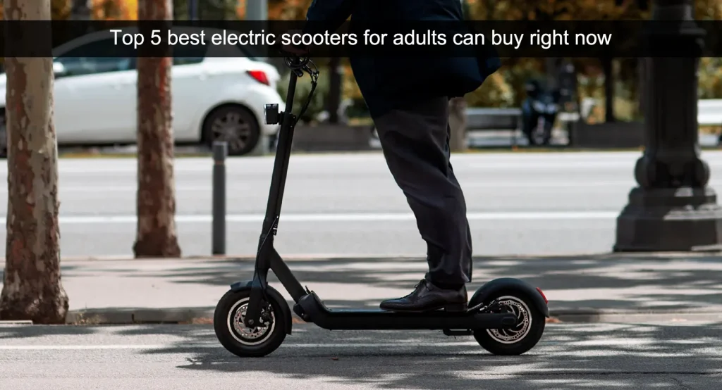 Top 5 parasta sähköskootteria aikuisille voi ostaa juuri nyt