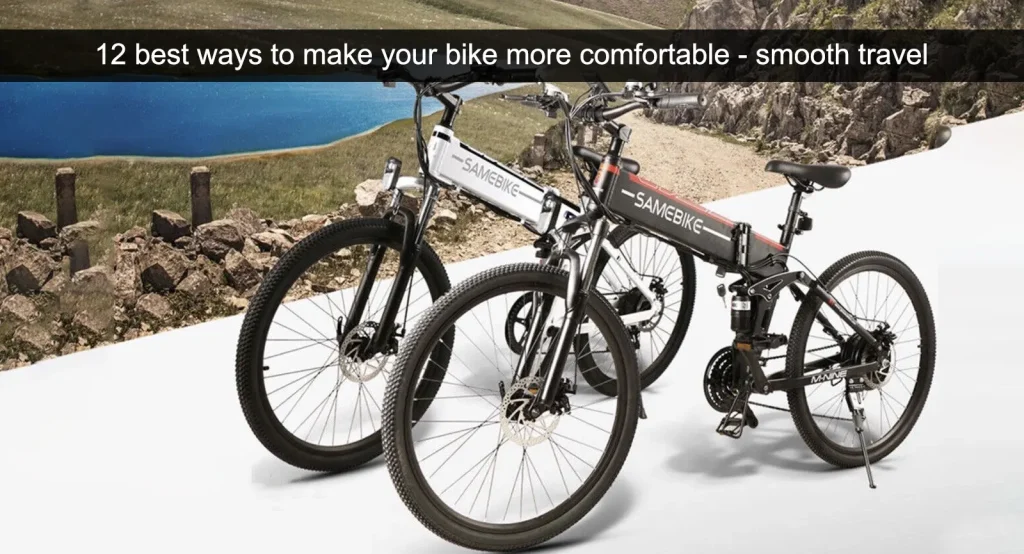 De 12 bedste måder at gøre din cykel mere komfortabel på - smooth travel