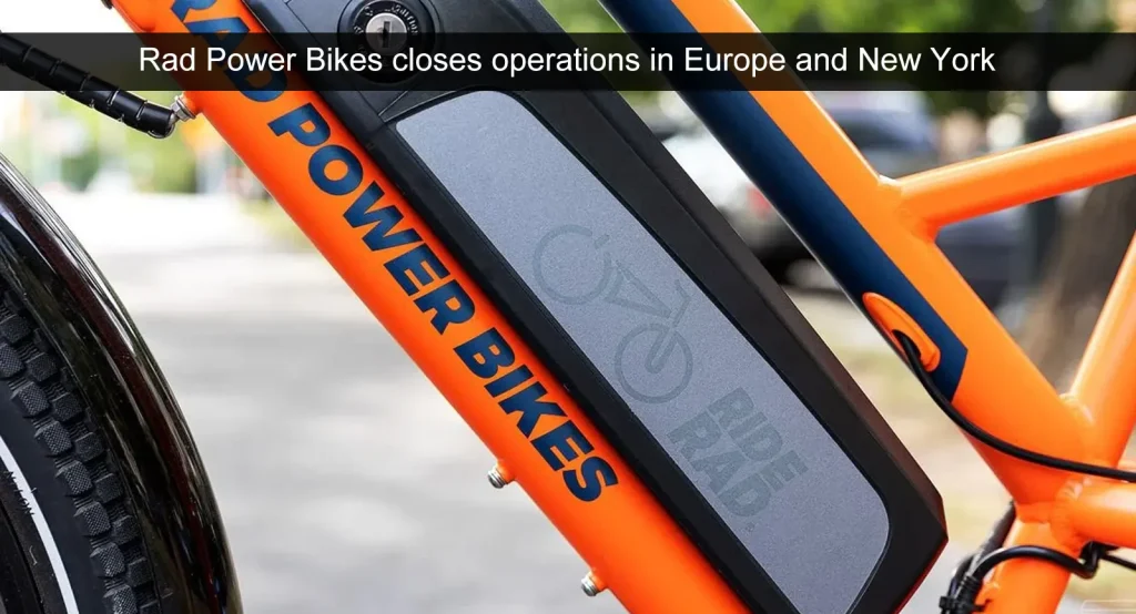Rad Power Bikes cierra sus operaciones en Europa y Nueva York