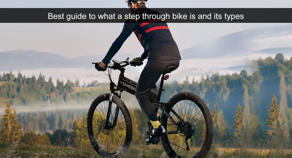 Bedste guide til, hvad en step through-cykel er, og hvilke typer der findes