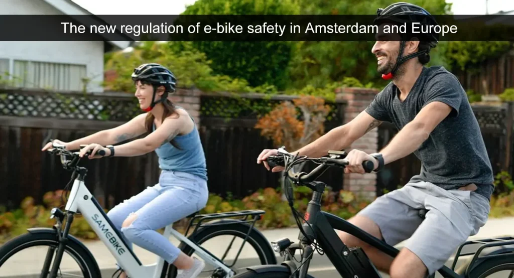 Die neue Verordnung zur Sicherheit von E-Bikes in Amsterdam und Europa