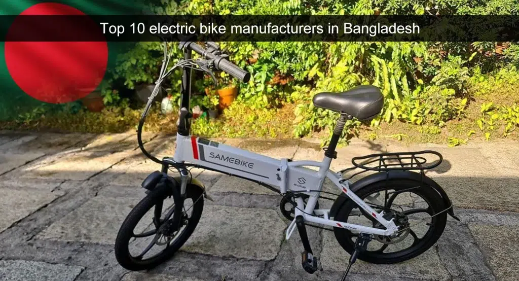 Les 10 premiers fabricants de vélos électriques au Bangladesh