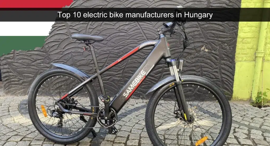 Les 10 premiers fabricants de vélos électriques en Hongrie