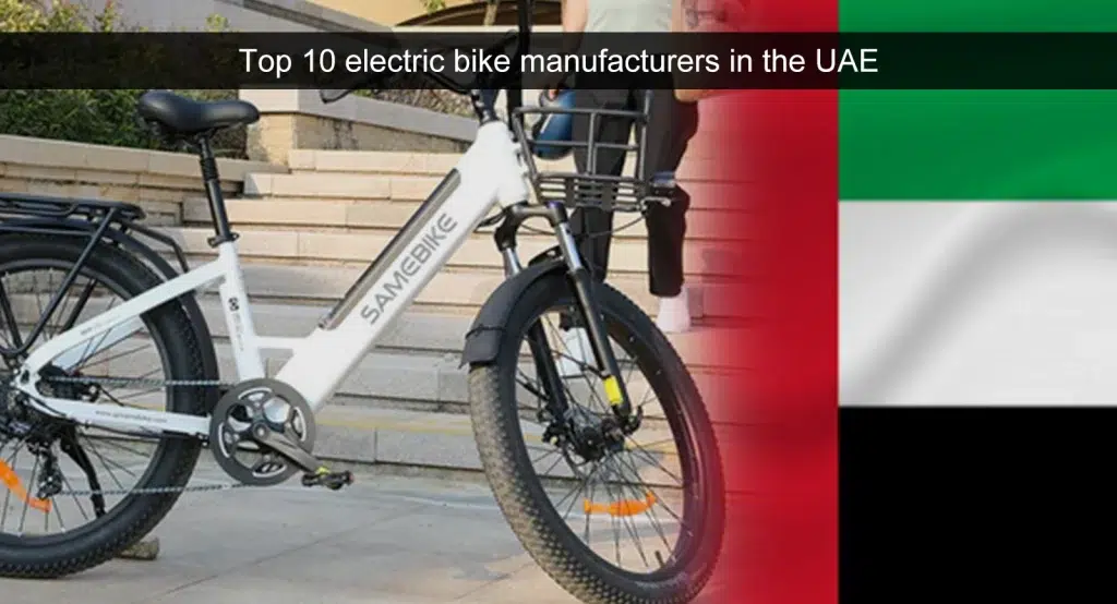 Top 10 sähköpyörän valmistajat Arabiemiirikunnissa