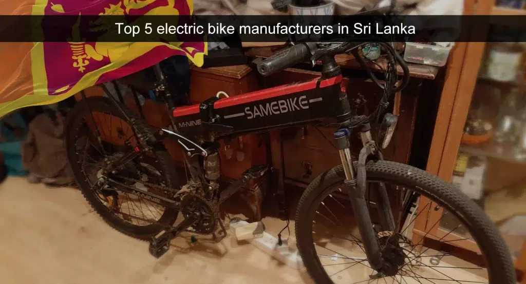 Top 5 sähköpyörän valmistajat Sri Lankassa