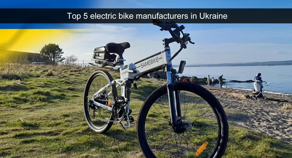 Les 5 premiers fabricants de vélos électriques en Ukraine